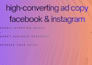 write high quality facebook and instagram ad copy that sells